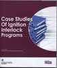 Case Studies of Ignition Interlock Programs (Report)